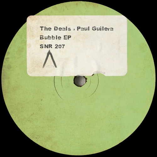 The Deals, Pau Guilera – Bubble EP [SNR207]